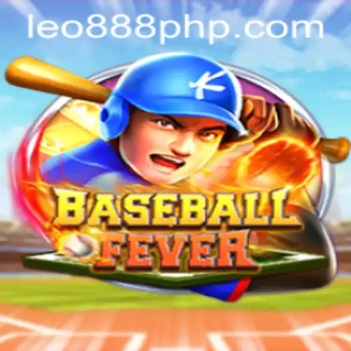 BaseballFever: A Thrilling Game Experience at LEO888 Casino