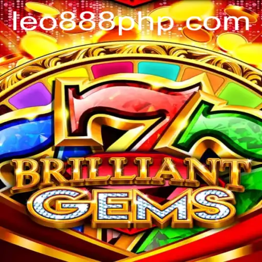 Exploring the Exciting World of BrilliantGems at LEO888 Casino
