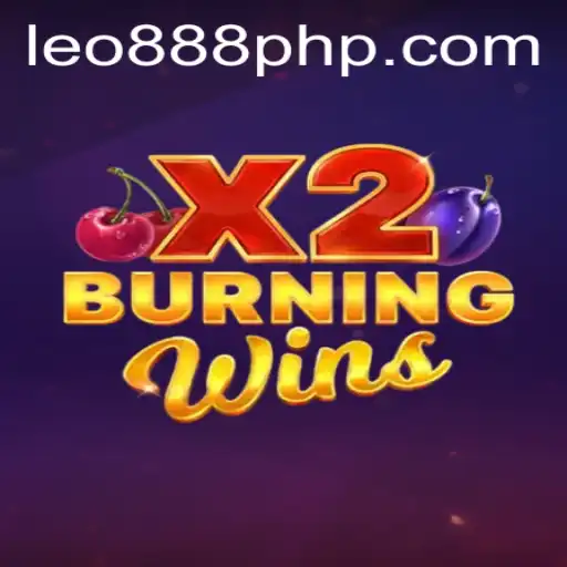 Exploring the Thrills of BurningWinsX2 at LEO888 Casino