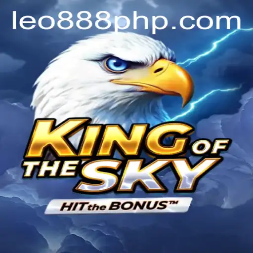 KingOfTheSky: A New Era of Thrill at LEO888 Casino