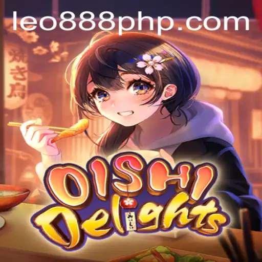 Exploring OishiDelights: An Immersive Experience at LEO888 Casino