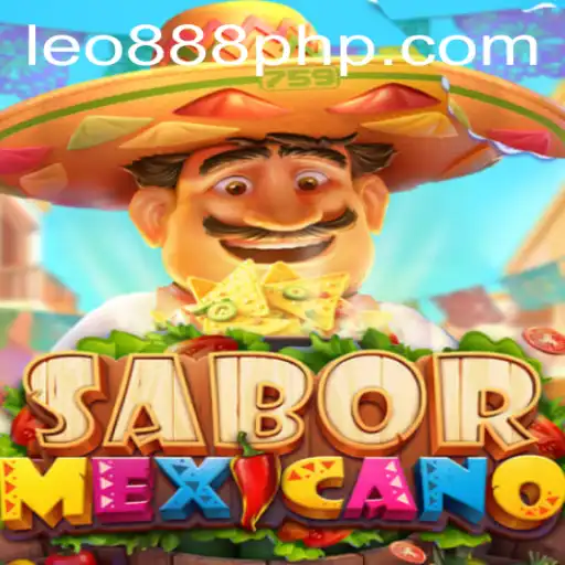 Discover the Exciting World of SaborMexicano at LEO888 Casino