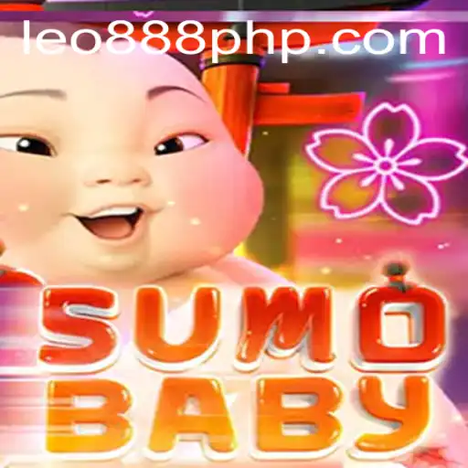 Exploring the Fascinating World of SumoBaby at LEO888 Casino